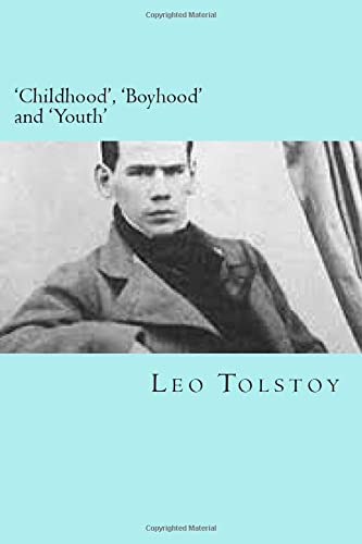 Childhood, Boyhood and Youth: An Autobiographical Trilogy