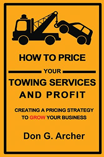 How To Price Your Towing Services And Profit: Creating A Pricing Strategy To Grow Your Towing Business
How To Price Your Towing Services And Profit: Creating A Pricing Strategy To Grow Your Towing Business