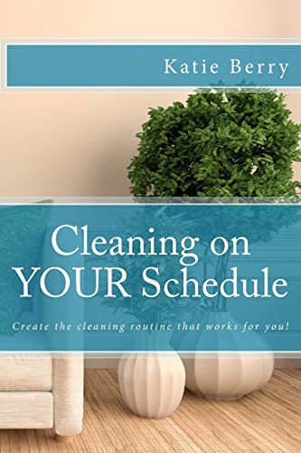 Cleaning on Your Schedule: Discover the cleaning routine that works for you!
Cleaning on Your Schedule: Discover the cleaning routine that works for you!