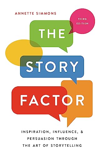 The Story Factor: Inspiration, Influence, and Persuasion through the Art of Storytelling
The Story Factor: Inspiration, Influence, and Persuasion through the Art of Storytelling