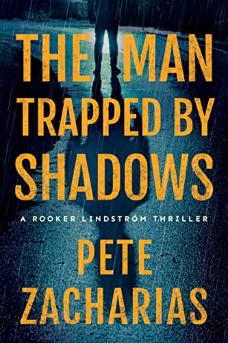 The Man Trapped by Shadows (Rooker Lindstrà m Thriller)