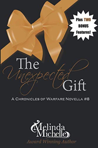 The Unexpected Gift (Chronicles of Warfare) (Volume 8) Paperback