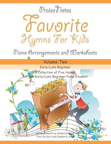 Favorite Hymns for Kids (Volume 2): A Collection of Five Easy Hymns for the Early/Late Beginner Piano Student
Favorite Hymns for Kids (Volume 2): A Collection of Five Easy Hymns for the Early/Late Beginner Piano Student