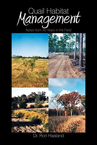 Quail Habitat Management : Notes from 40 Years in the Field