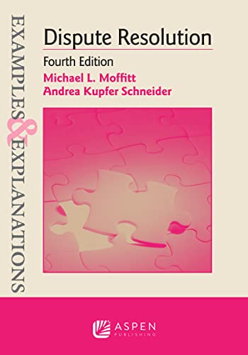 Examples Explanations for Dispute Resolution (Examples Explanations Series)