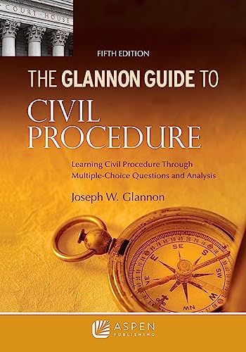 Glannon Guide to Civil Procedure: Learning Civil Procedure Through Multiple-Choice Questions and Analysis (Glannon Guides Series)
Glannon Guide to Civil Procedure: Learning Civil Procedure Through Multiple-Choice Questions and Analysis (Glannon Guides Series)