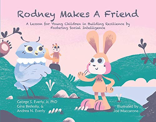 Rodney Makes a Friend: A Lesson for Young Children in Building Resilience (1)
Rodney Makes a Friend: A Lesson for Young Children in Building Resilience (1)