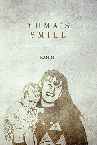 Yuma's Smile (1) (Ranine's Chronicle)