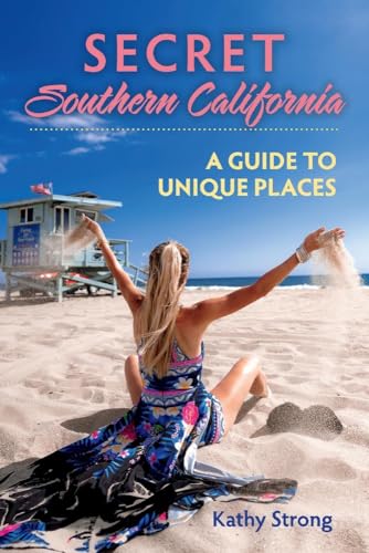 Secret Southern California: A Guide to Unique Places (1)