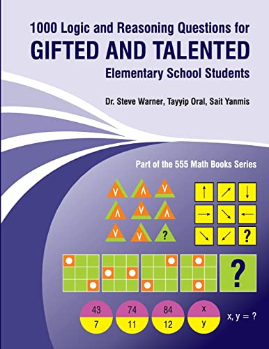1000 Logic and Reasoning Questions for Gifted and Talented Elementary School Students
1000 Logic and Reasoning Questions for Gifted and Talented Elementary School Students