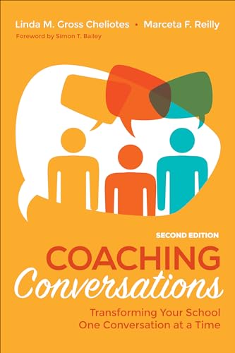 Coaching Conversations : Transforming Your School One Conversation at a Time