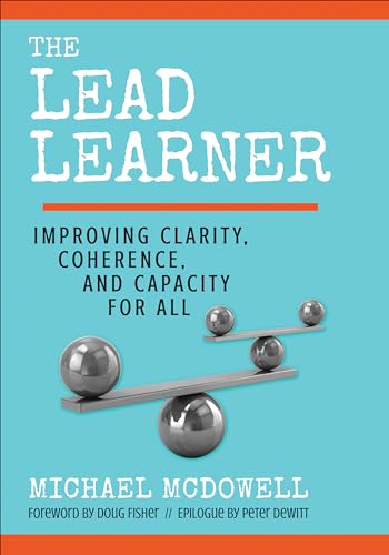 Lead Learner : Improving Clarity, Coherence, and Capacity for All