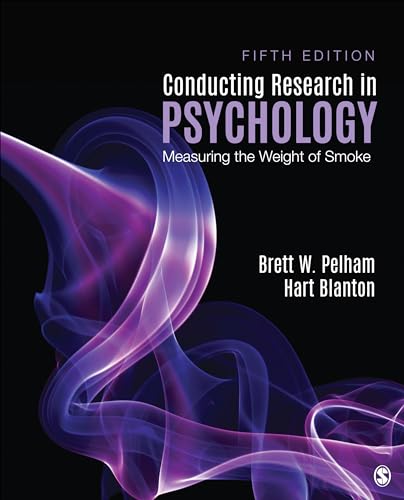Conducting Research in Psychology: Measuring the Weight of Smoke