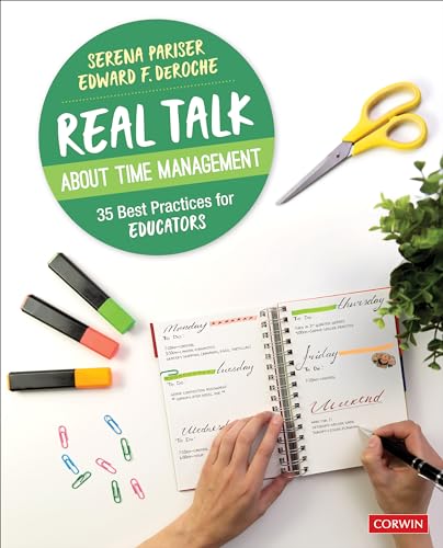Real Talk About Time Management: 35 Best Practices for Educators (Corwin Teaching Essentials)
Real Talk About Time Management: 35 Best Practices for Educators (Corwin Teaching Essentials)