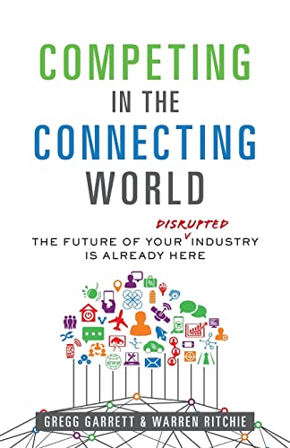 Competing in the Connecting World: The Future of Your Industry Is Already Here
Competing in the Connecting World: The Future of Your Industry Is Already Here