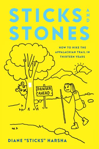 Sticks and Stones: How to Hike the Appalachian Trail in Thirteen Years