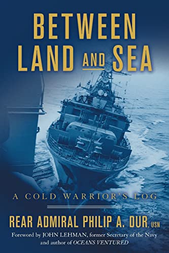 Between Land and Sea: A Cold Warrior's Log (Paperback or Softback)
