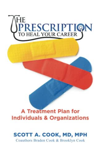 

The Prescription to Heal Your Career: A Treatment Plan for Individuals & Organizations