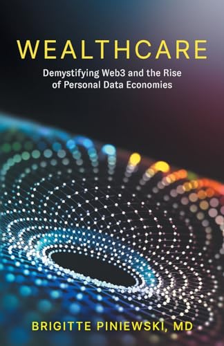 Wealthcare: Demystifying Web3 and the Rise of Personal Data Economies