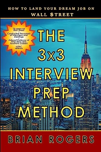 3x3 Interview Prep Method : How to Land Your Dream Job on Wall $treet