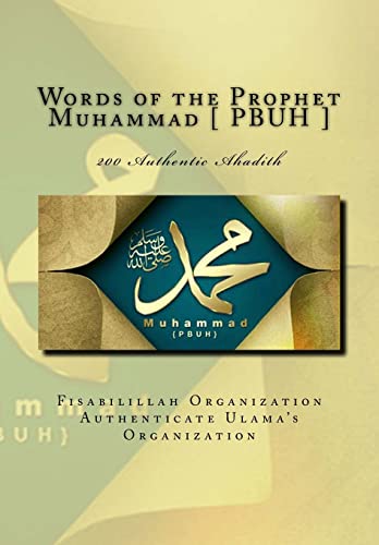 Words of the Prophet Muhammad : 200 Authentic Ahadith