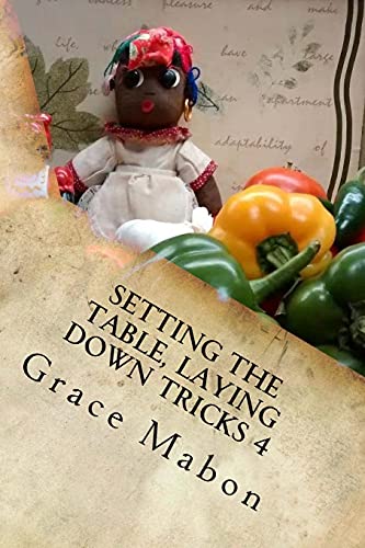Setting The Table, Laying Down Tricks 4: Volume Four: Hoodoo Recipes for Love and Health