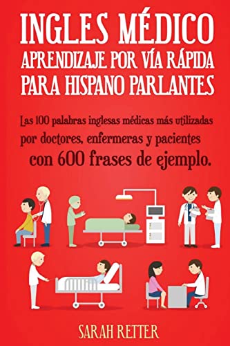 Ingles Medico : Aprendizaje Por Via Rapida Para Anglo Parlantes