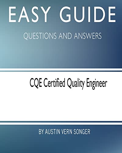 Cqe Certified Quality Engineer : Questions and Answers