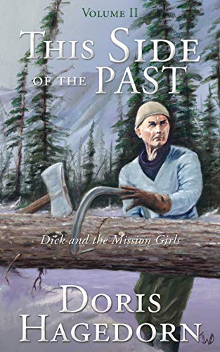 This Side of the Past: Volume II: Dick and the Mission Girls Paperback