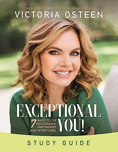 Exceptional You Study Guide: 7 Ways to Live Encouraged, Empowered, and Intentional