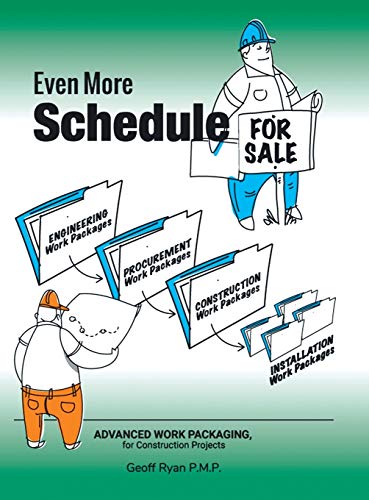 Even More Schedule for Sale: Advanced Work Packaging, for Construction Projects (Hardback or Cased Book)
Even More Schedule for Sale: Advanced Work Packaging, for Construction Projects (Hardback or Cased Book)