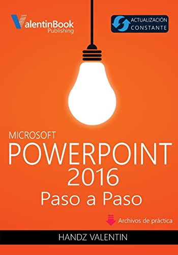 PowerPoint 2016 Paso a Paso: Actualización Constante (Spanish Edition)