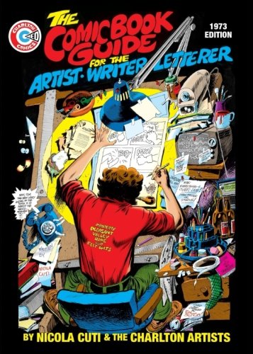 The Comic Book Guide for the Artist - Writer - Letterer: 1973 Edition