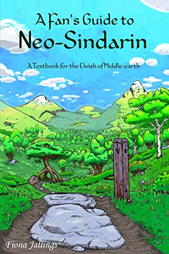 Fan's Guide to Neo-sindarin : A Textbook for the Elvish of Middle-earth