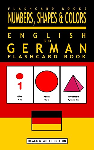 Numbers, Shapes and Colors : English to German Flash Card Book