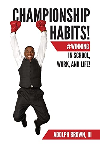 Championship Habits: #Winning in School, Work, and Life!