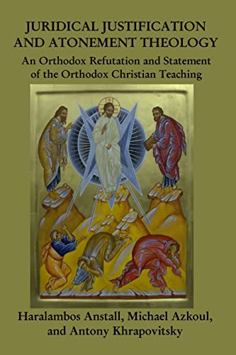 Juridical Atonement : An Orthodox Christian Refutation