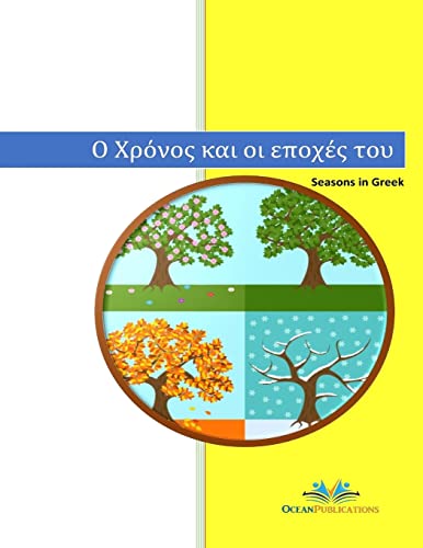 Greek Vocabulary Letters Characters : The Seasons and Months in Greek. Greek Vocabulary of More Than 200 Words
Greek Vocabulary Letters Characters : The Seasons and Months in Greek. Greek Vocabulary of More Than 200 Words