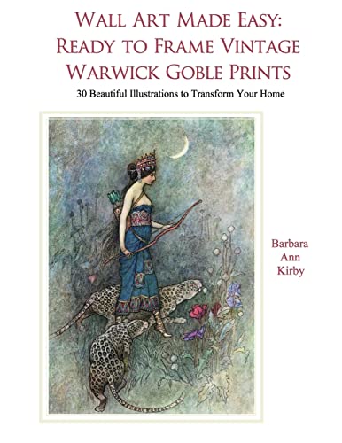 Wall Art Made Easy : Ready to Frame Vintage Warwick Goble Prints; 30 Beautiful Illustrations to Transform Your Home
Wall Art Made Easy : Ready to Frame Vintage Warwick Goble Prints; 30 Beautiful Illustrations to Transform Your Home