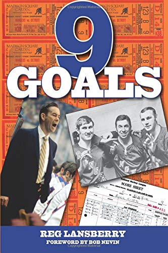 9 Goals: The New York Rangers' Once-in-a-lifetime Miracle Finish