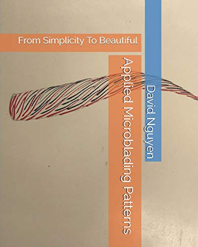 Applied Microblading Patterns: From Simplicity To Beautiful