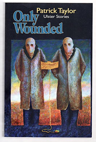 Only Wounded: Ulster Stories