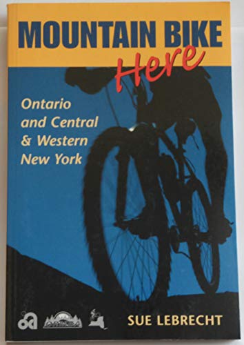 Mountain Bike Here: Ontario and Central and Western New York