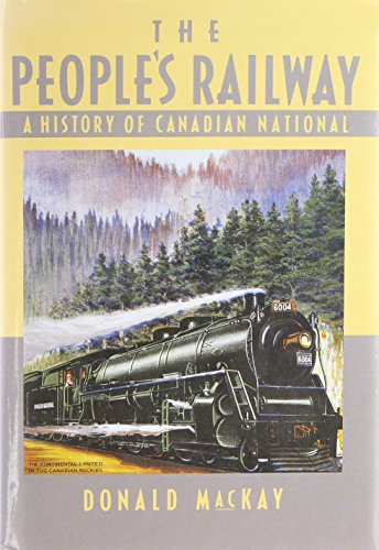 The People's Railway. A History of Canadian National