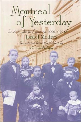 Montreal of Yesterday: Jewish Life in Montreal 1900-1920