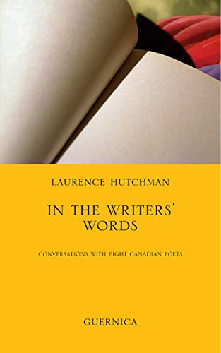 In the Writers' Words: Conversations with Eight Canadian Poets