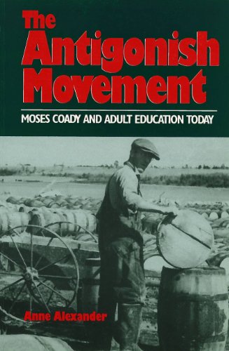 The Antigonish Movement: Moses Coady and Adult Education Today