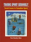 Taking Sport Seriously: Social Issues in Canadian Sport
