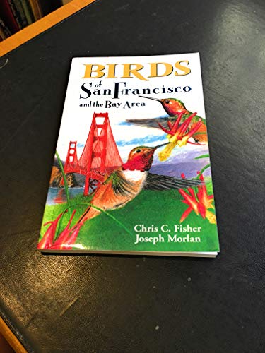 Birds of San Francisco: and the Bay Area