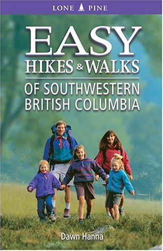 Easy Hikes & Walks of Southwestern British Columbia